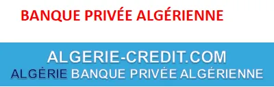 BANQUE PRIVÉE ALGÉRIENNE